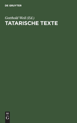Tatarische Texte: Nach Den in Der Lautabteilung Der Staatsbibliothek Befindlichen Originalplatten