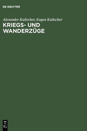 Kriegs- Und Wanderzuge: Weltgeschichte ALS Volkerbewegung