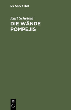 Die Wände Pompejis: Topographisches Verzeichnis