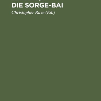 Die Sorge-Bai: Aus Den Schicksalstagen Der Schröder-Stranz-Expedition