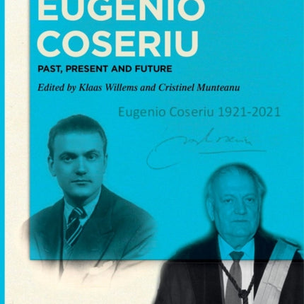 Eugenio Coseriu: Past, Present and Future