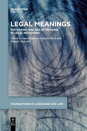 Legal Meanings: The Making and Use of Meaning in