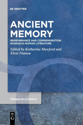 Ancient Memory: Remembrance and Commemoration in
