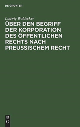 Über den Begriff der Korporation des öffentlichen Rechts nach preussischem Recht