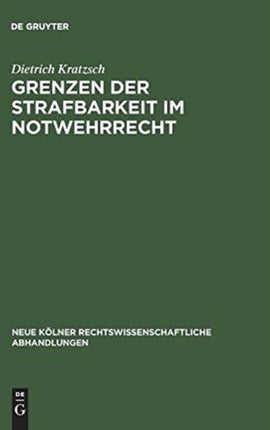 Grenzen der Strafbarkeit im Notwehrrecht