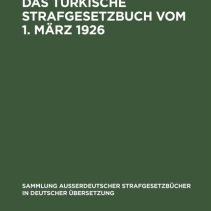 Das Türkische Strafgesetzbuch vom 1. März 1926
