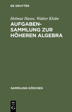 Aufgabensammlung Zur Höheren Algebra
