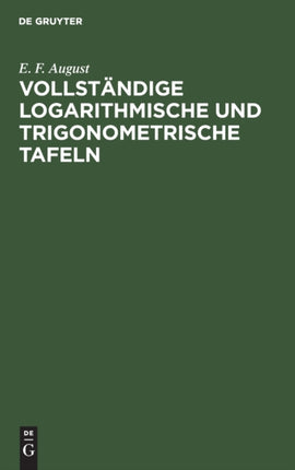 Vollständige Logarithmische Und Trigonometrische Tafeln