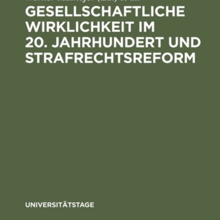 Gesellschaftliche Wirklichkeit im 20. Jahrhundert und Strafrechtsreform