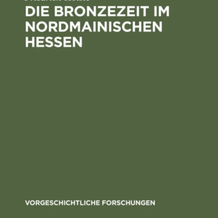 Die Bronzezeit Im Nordmainischen Hessen