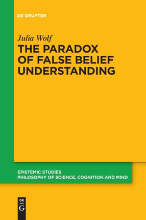 The Paradox of False Belief Understanding: The Role of Cognitive and Situational Factors for the Development of Social Cognition