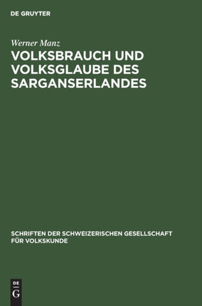 Volksbrauch Und Volksglaube Des Sarganserlandes