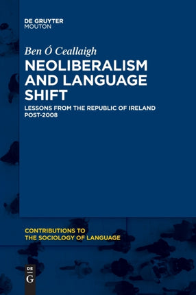 Neoliberalism and Language Shift: Lessons from