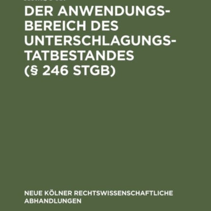 Der Anwendungsbereich des Unterschlagungstatbestandes (§ 246 StGB)