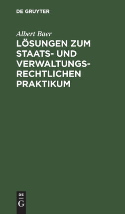 Lösungen Zum Staats- Und Verwaltungsrechtlichen Praktikum