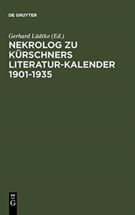 Nekrolog Zu Kürschners Literatur-Kalender 1901-1935