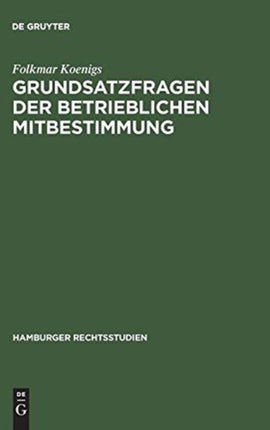 Grundsatzfragen der betrieblichen Mitbestimmung