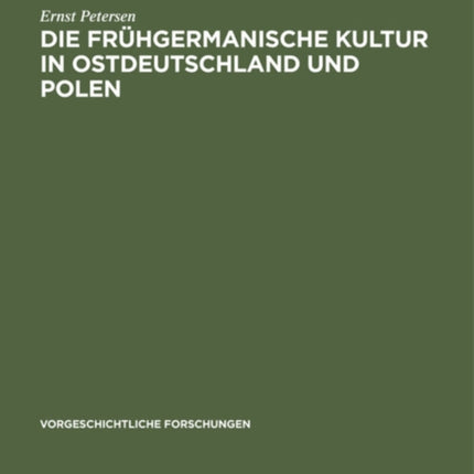 Die Frühgermanische Kultur in Ostdeutschland Und Polen