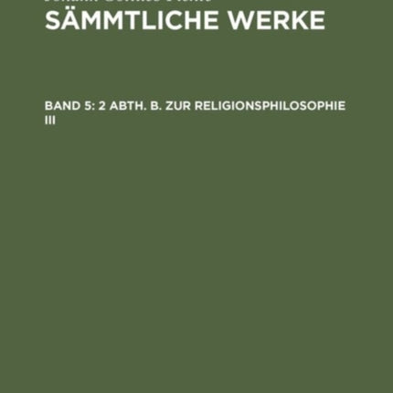 2 Abth. B. Zur Religionsphilosophie III