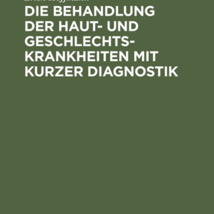 Die Behandlung Der Haut- Und Geschlechtskrankheiten Mit Kurzer Diagnostik