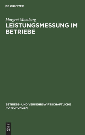Leistungsmessung Im Betriebe: Möglichkeiten Und Grenzen