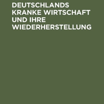 Deutschlands kranke Wirtschaft und ihre Wiederherstellung