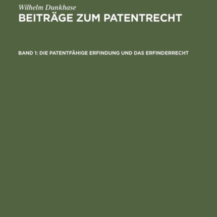 Die Patentfähige Erfindung Und Das Erfinderrecht
