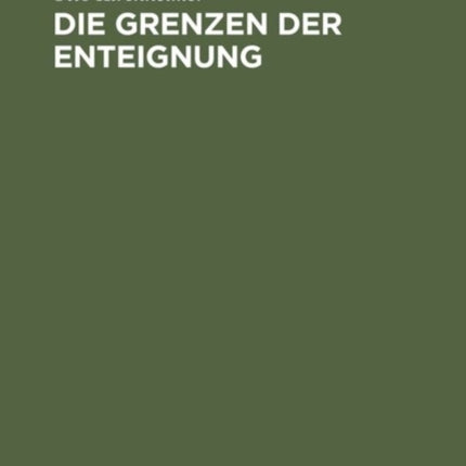 Die Grenzen der Enteignung