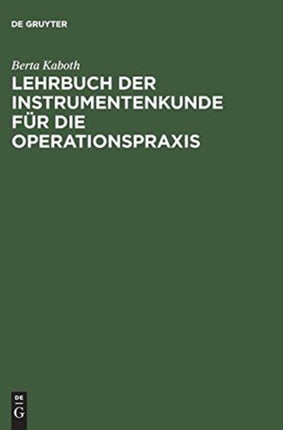 Lehrbuch der Instrumentenkunde für die Operationspraxis