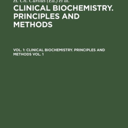 Clinical biochemistry. Principles and methods. Vol. 1