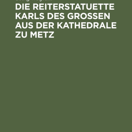 Die Reiterstatuette Karls des Grossen aus der