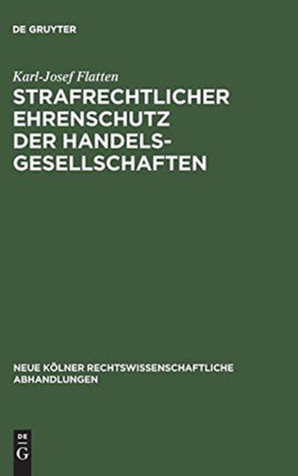 Strafrechtlicher Ehrenschutz der Handelsgesellschaften