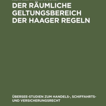 Der räumliche Geltungsbereich der Haager Regeln