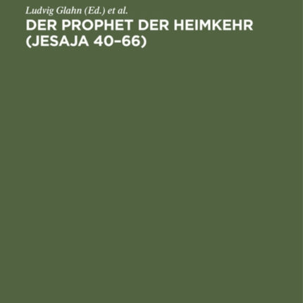 Der Prophet Der Heimkehr (Jesaja 40-66)