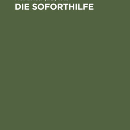 Die Soforthilfe: Die Leistungen Auf Grund Des Soforthilfegesetzes