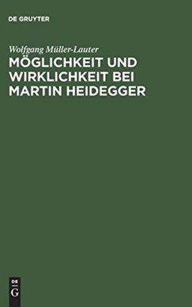 Möglichkeit Und Wirklichkeit Bei Martin Heidegger