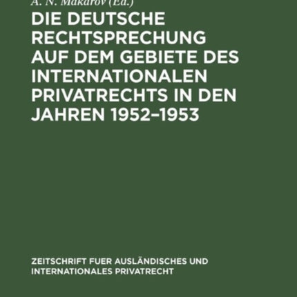 Die deutsche Rechtsprechung auf dem Gebiete des internationalen Privatrechts in den Jahren 1952-1953