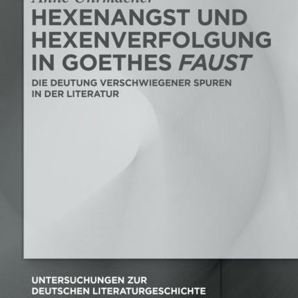 Hexenangst und Hexenverfolgung in Goethes >Faust