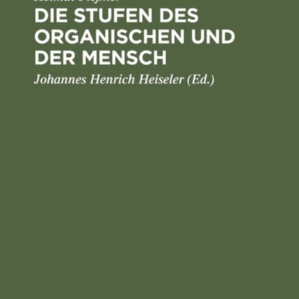 Die Stufen Des Organischen Und Der Mensch: Einleitung in Die Philosophische Anthropologie