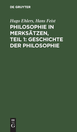 Philosophie in Merksätzen, Teil 1: Geschichte Der Philosophie