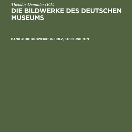 Die Bildwerke in Holz, Stein und Ton: Großplastik