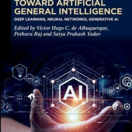 Toward Artificial General Intelligence: Deep Learning, Neural Networks, Generative AI