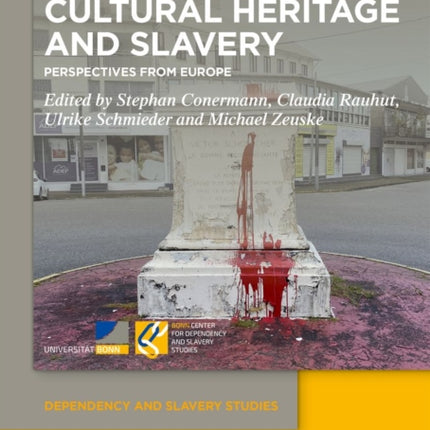 Cultural Heritage and Slavery: Perspectives from Europe