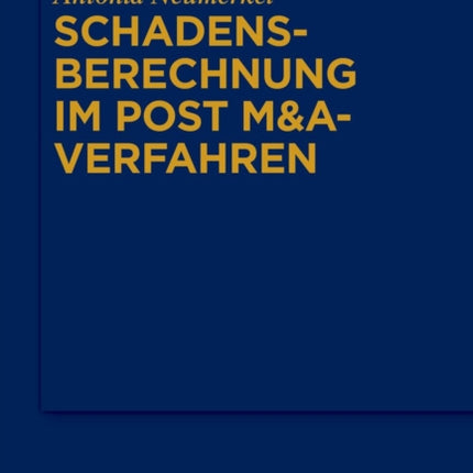 Schadensberechnung im Post M&A-Verfahren