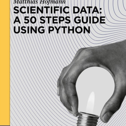 Scientific Data A 50 Steps Guide using Python
