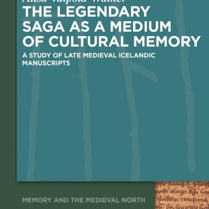The Legendary Saga as a Medium of Cultural Memory