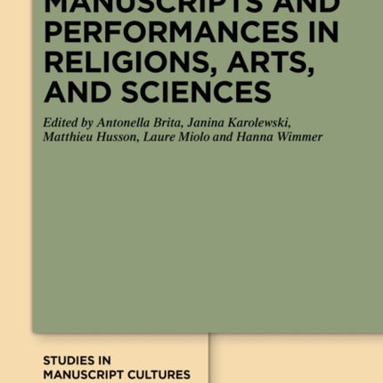 Manuscripts and Performances in Religions, Arts,