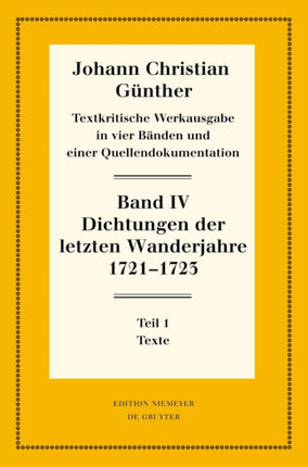 Dichtungen Der Letzten Wanderjahre 1721-1723: 1: Texte. 2: Nachweise, Erläuterungen Und Gesamtverzeichnisse