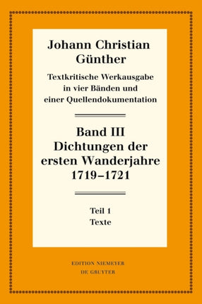 Dichtungen Der Ersten Wanderjahre 1719-1721: 1: Texte. 2: Nachweise Und Erläuterungen