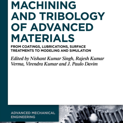 Machining and Tribology of Advanced Materials